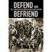 Defend and Befriend: The U.S. Marine Corps and Combined Action Platoons in Vietnam