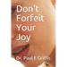 Don't Forfeit Your Joy