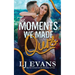 The Moments We Made Ours