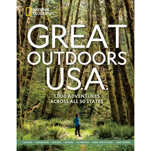 Great Outdoors U.S.A.: 1,000 Adventures Across All 50 States