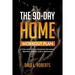 The 90-Day Home Workout Plan: A Total Body Fitness Program for Weight Training, Cardio, Core & Stretching