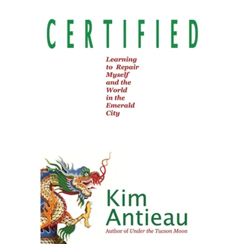 Certified: Learning to Repair Myself and the World in the Emerald City