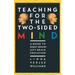 Teaching for the Two-Sided Mind: A Guide to Right Brain/Left Brain Education