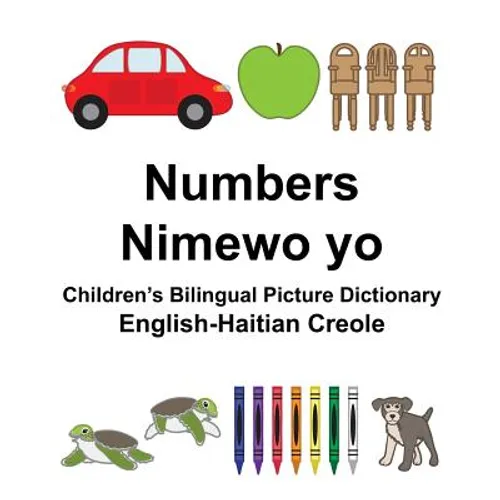 English-Haitian Creole Numbers/Nimewo yo Children's Bilingual Picture Dictionary