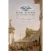 Rome Reborn on Western Shores: Historical Imagination and the Creation of the American Republic