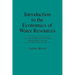 Introduction to the Economics of Water Resources: An International Perspective