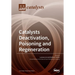 Catalysts Deactivation, Poisoning and Regeneration