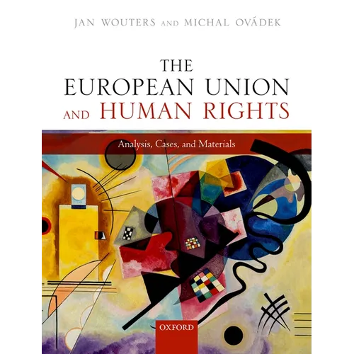 The European Union and Human Rights: Analysis, Cases, and Materials