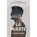 La Muerte: El Enemigo Derrotado (Death: The Enemy Defeated)