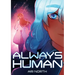 Always Human: A Graphic Novel (Always Human, #1)