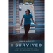 I Survived: With humility, kindness, and love - we can change the world