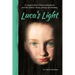 Luca's Light: An Angelic Boy's Divine Assignment and His Family's Story of Hope and Healing