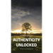 Authenticity Unlocked: The Key to Living a Meaningful Life