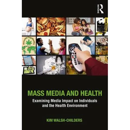 Mass Media and Health: Examining Media Impact on Individuals and the Health Environment