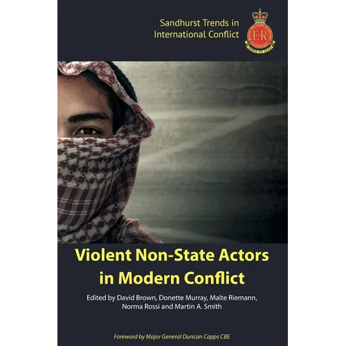 Violent Non-State Actors in Modern Conflict