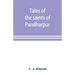 Tales of the saints of Pandharpur
