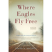 Where Eagles Fly Free