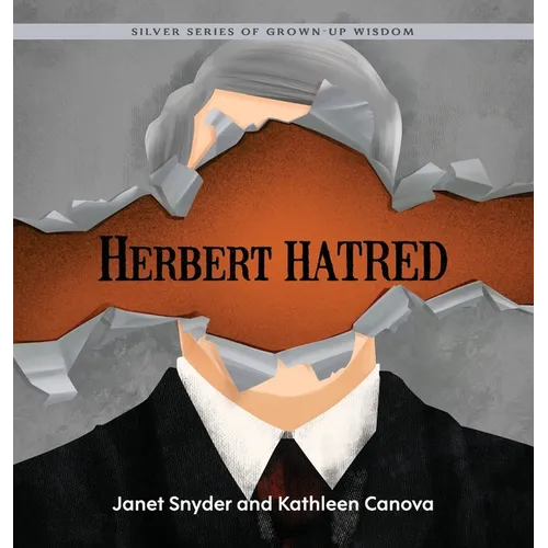 Herbert Hatred: Silver Series of Grown-Up Wisdom
