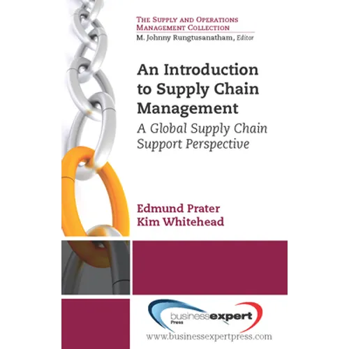 An Introduction to Supply Chain Management: A Global Supply Chain Support Perspective