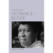 Understanding Octavia E. Butler