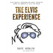 The Elvis Experience: Elvis Presley's Bodyguard and Karate Instructor Shares His Memories of Elvis the Person