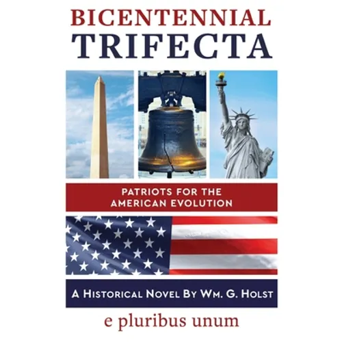Bicentennial Trifecta: Patriots for the American Evolution