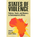 States of Violence: Politics, Youth, and Memory in Contemporary Africa