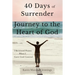 40 Days of Surrender: Journey to the Heart of God
