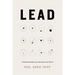 Lead: 12 Gospel Principles for Leadership in the Church (with Study Questions)