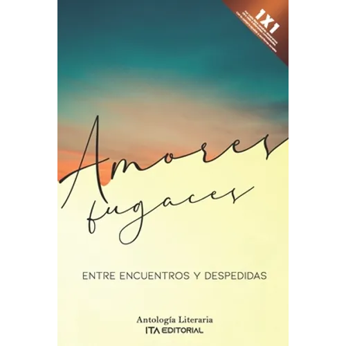 Amores fugaces: Entre encuentro y despedidas