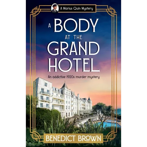 A Body at the Grand Hotel: An addictive 1920s murder mystery