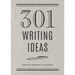 301 Writing Ideas - Second Edition: Creative Prompts to Inspire