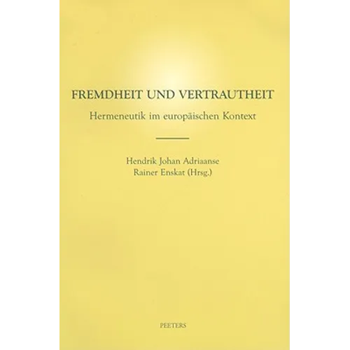Fremdheit Und Vertrautheit: Hermeneutik Im Europaischen Kontext