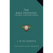 The Bible Defended: The Holy Scriptures Upheld