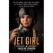 Jet Girl: My Life in War, Peace, and the Cockpit of the Navy's Most Lethal Aircraft, the F/A-18 Super Hornet
