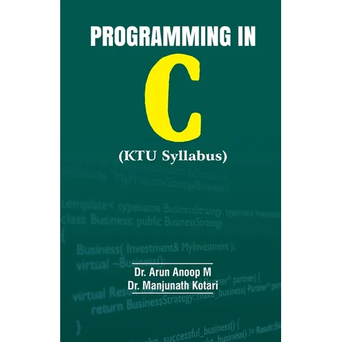 PROGRAMMING IN C(KTU Syllabus)