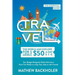 Travel the World and Explore for Less than $50 a Day, the Essential Guide: Your Budget Backpack Global Adventure, from Two Weeks to a Gap Year, Solo o