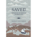 Saved: Experiencing the Promise of the Book of Acts