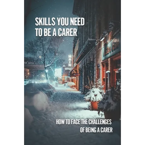 Skills You Need To Be A Carer: How To Face The Challenges Of Being A Carer: Being A Stroke Family Caregiver