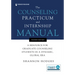 The Counseling Practicum and Internship Manual: A Resource for Graduate Counseling Students in a Dynamic, Global Era