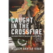 Caught in the Crossfire: The Inside Story of Pakistan's Secret Services