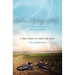When Lightning Strikes: One Man's Journey to Heaven and Back: A True Story of Hope and Grief