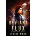 Deviant Flux: A Durga System Novella