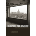 Blueprint for Disaster: The Unraveling of Chicago Public Housing