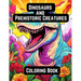Dinosaurs and Prehistoric Creatures: Coloring Book
