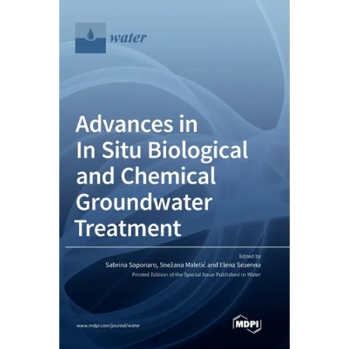 Advances in In Situ Biological and Chemical Groundwater Treatment