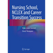 Nursing School, NCLEX and Career Transition Success: Think, Learn, Succeed
