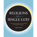 Religions of a Single God: A Critical Introduction to Monotheisms from Judaism to Baha'i
