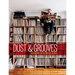 Dust & Grooves: Adventures in Record Collecting