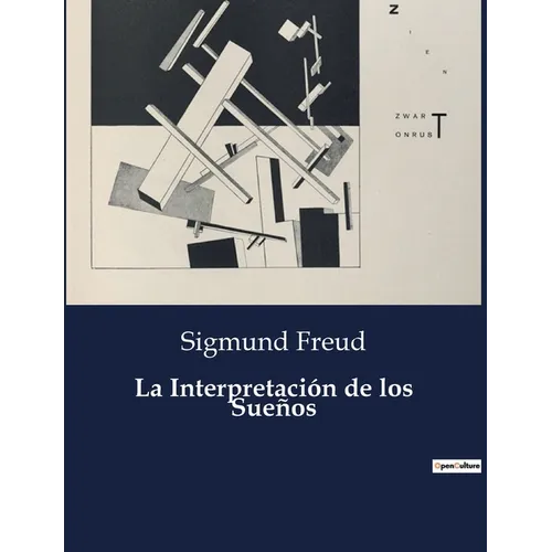 La Interpretación de los Sueños: Exploración del Inconsciente a través de los Sueños